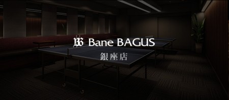 BANE BAGUS Ginza