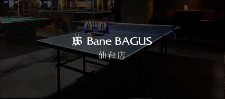 BANE BAGUS Sendai
