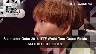【Video】Zhu Yuling VS HAN Ying, 2016 Seamaster 2016 Grand Finals finals
