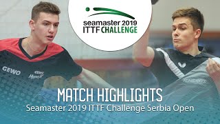 【Video】HOHMEIER Nils VS KATSMAN Lev, 2019 ITTF Challenge Serbia Open quarter finals