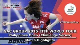 【Video】AI Fukuhara VS KASUMI Ishikawa, 2015  Philippines Open  finals