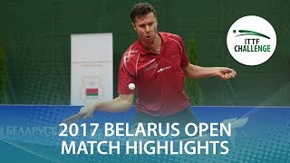 【Video】SAMSONOV Vladimir VS WANG Zengyi, 2017 ITTF Challenge, Belgosstrakh Belarus Open finals